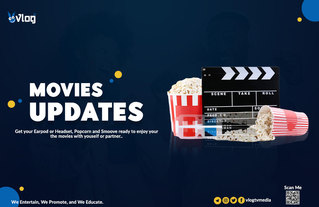 Movies updates by vlogtvmedia
